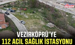 Vezirköprü’ye 112 Acil Sağlık İstasyonu