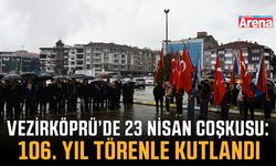 Vezirköprü’de 23 Nisan coşkusu: 106. yıl törenle kutlandı