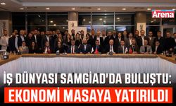 İş dünyası SAMGİAD'da buluştu