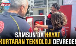Samsun'da hayat kurtaran teknoloji devrede!