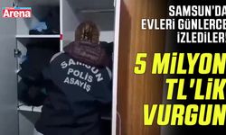 Samsun'da 5 milyon TL'lik hırsızlık çetesine darbe!