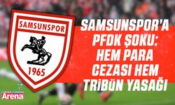Samsunspor'a PFDK şoku!