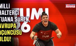 Milli halterci Tuana Süren, Avrupa üçüncüsü!