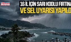 16 İl için sarı kodlu fırtına ve sel uyarısı yapıldı
