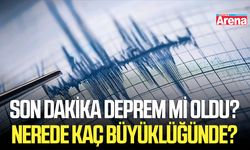 Son dakika deprem mi oldu? Nerede kaç büyüklüğünde?