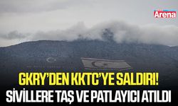 GKRY’den KKTC’ye saldırı! Sivillere taş ve patlayıcı atıldı