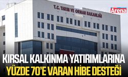 Kırsal kalkınma yatırımlarına yüzde 70’e varan hibe desteği