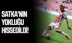 Satka'nın yokluğu hissedildi