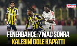 Fenerbahçe, 7 maç sonra kalesini gole kapattı