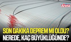 Son dakika deprem mi oldu? Nerede, kaç büyüklüğünde?