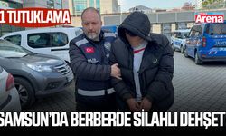 Samsun’da berberde silahlı dehşet! 1 tutuklama