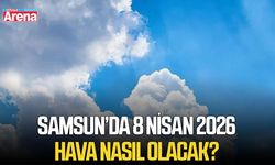 Samsun’da 8 Nisan 2026 hava nasıl olacak?