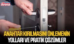 Anahtar kırılmasını önlemenin yolları ve pratik çözümler