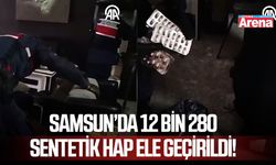 Samsun’da 12 bin 280 sentetik hap ele geçirildi!