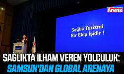 Sağlıkta ilham veren yolculuk: Samsun'dan global arenaya