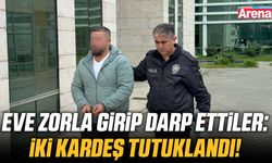 Samsun'da eve zorla girip darp ettiler! İki kardeş tutuklandı