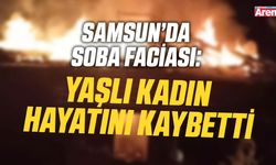 Samsun'da soba faciası!