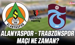 Alanyaspor - Trabzonspor maçı ne zaman?