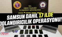 Samsun dahil 17 ilde dolandırıcılık operasyonu!
