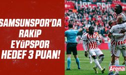 Samsunspor'da rakip Eyüpspor hedef 3 puan!