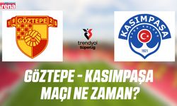 Göztepe - Kasımpaşa maçı ne zaman?