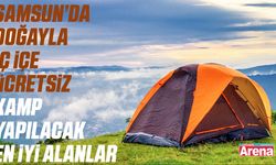 Samsun’da doğayla iç içe ücretsiz kamp yapılacak en iyi alanlar