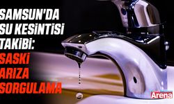 Samsun'da su kesintisi takibi: SASKİ arıza sorgulama
