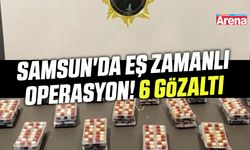 Samsun'da eş zamanlı operasyon! 6 gözaltı
