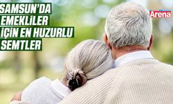 Samsun’da emekliler için en huzurlu semtler