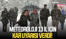 Meteoroloji 13 il için kar uyarısı verdi!