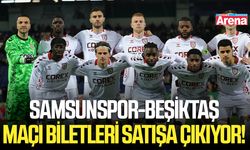 Samsunspor-Beşiktaş maçı biletleri satışa çıkıyor!