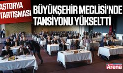 Samsun Büyükşehir Belediye Meclisi'nde Astorya tartışması!