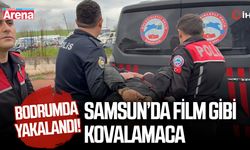 Samsun’da film gibi kovalamaca: Bodrumda yakalandı!