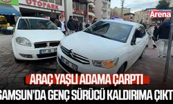 Samsun’da genç sürücü kaldırıma çıktı! Yaşlı adama çarptı