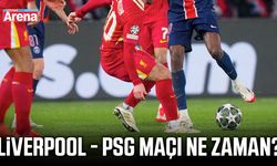 Liverpool - PSG maçı ne zaman?