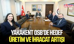 Yakakent OSB’de hedef üretim ve ihracat artışı