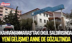 Kahramanmaraş’taki okul saldırısında yeni gelişme! Anne de gözaltında