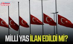 Milli yas ilan edildi mi? Milli yas nedir,hangi durumda edilir?