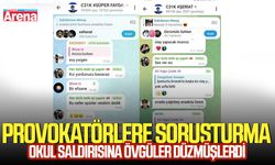 Okul saldırısına övgüler düzmüşlerdi! Provokatörlere soruşturma