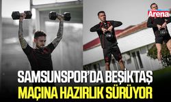 Samsunspor’da Beşiktaş maçına hazırlık sürüyor
