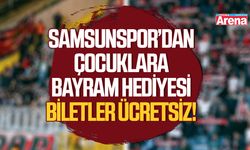 Samsunspor’dan çocuklara bayram hediyesi biletler ücretsiz!