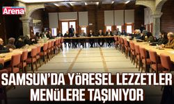 Samsun’da yöresel lezzetler menülere taşınıyor