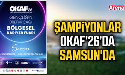 Şampiyonlar OKAF’26’da Samsun'da