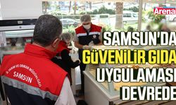 Samsun'da Güvenilir Gıda uygulaması devrede