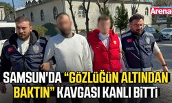 Samsun'da “gözlüğün altından baktın” kavgası kanlı bitti