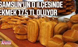 Samsun'un o ilçesinde ekmek 17,5 TL oluyor