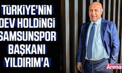 Türkiye'nin dev holdingi Samsunspor Başkanı Yıldırım'a satıldı