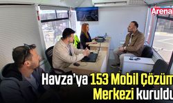 Havza’ya 153 Mobil Çözüm Merkezi kuruldu
