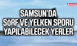 Samsun’da sörf ve yelken sporu yapılabilecek yerler