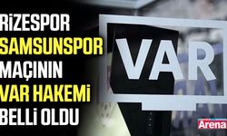 Rizespor - Samsunspor maçının VAR hakemi belli oldu